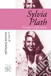 Sylvia Plath: Il lamento della regina. E-book. Formato EPUB ebook