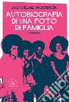 Autobiografia di una foto di famiglia. E-book. Formato EPUB ebook di Jacqueline Woodson