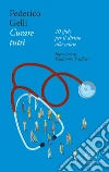 Curare tutti: 10 sfide per il diritto alla salute. E-book. Formato EPUB ebook di Federico Gelli