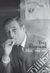 Moi, ma vie: Confidenze e interviste. E-book. Formato EPUB ebook