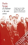 Il Führer e la sua corte. E-book. Formato EPUB ebook di Paola Sorge