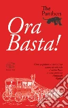 Ora basta!: Come populismo e leghismo stanno devastando il nostro Paese e come possiamo restituirgli la dignità e il ruolo che merita. E-book. Formato EPUB ebook