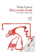 Marcovaldo Punk: Un comunista a Palazzo Chigi. E-book. Formato EPUB