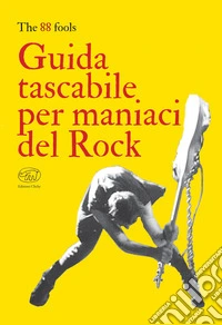 Guida tascabile per maniaci del Rock. E-book. Formato EPUB ebook