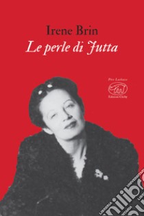 Le perle di Jutta. E-book. Formato EPUB ebook di Irene Brin