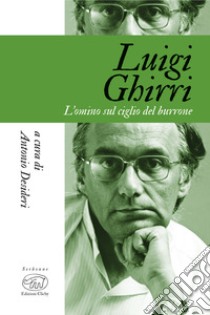 Luigi Ghirri: L'omino sul ciglio del burrone. E-book. Formato EPUB ebook di Antonio Desideri