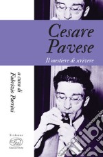 Cesare Pavese: Il mestiere di scrivere. E-book. Formato EPUB