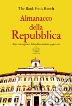 Almanacco della Repubblica: Repertorio ragionato della politica italiana 1945-2021. E-book. Formato EPUB ebook