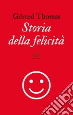 Storia della felicità. E-book. Formato EPUB ebook