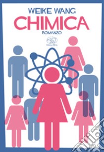 Chimica. E-book. Formato EPUB ebook di Weike Wang