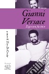 Gianni Versace: Il giovane favoloso. E-book. Formato EPUB ebook di Tony Di Corcia