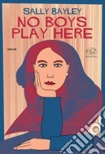 No Boys Play Here. E-book. Formato EPUB ebook