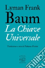 La Chiave Universale. E-book. Formato EPUB ebook