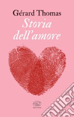 Storia dell'amore. E-book. Formato EPUB ebook