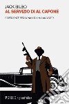 Al servizio di Al Capone: Esperienze personali di un gangster. E-book. Formato EPUB ebook