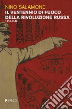 Il ventennio di fuoco della Rivoluzione russa: 1918-1939. E-book. Formato EPUB ebook