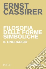 Filosofia delle forme simboliche I: Il linguaggio. E-book. Formato PDF ebook