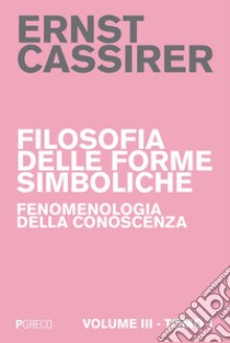 Filosofia delle forme simboliche III – Tomo 1: Il pensiero mitico. E-book. Formato PDF ebook di Ernst Cassirer