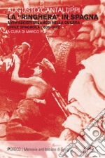 La «ringhiera» in Spagna: Antifascisti milanesi nella guerra civile spagnola (1936-1939). E-book. Formato EPUB