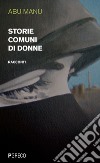 Storie comuni di donne: Racconti. E-book. Formato EPUB ebook