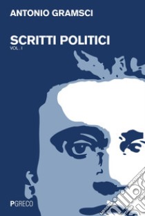 Scritti politici: 2 voll.. E-book. Formato PDF ebook di Antonio Gramsci