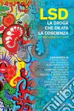 LSD: La droga che dilata la coscienza. E-book. Formato PDF