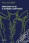 Immagine di sé e schema corporeo. E-book. Formato PDF ebook di Paul Schilder