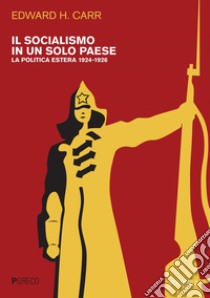 Il socialismo in un solo paese vol. 2: La politica estera 1924-1926. E-book. Formato PDF ebook di Edward H. Carr