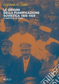 Le origini della pianificazione sovietica 1926-1929. Vol. 3: Il partito e lo stato. E-book. Formato PDF ebook