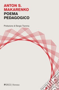 Poema pedagogico. E-book. Formato PDF ebook di Anton Semënovic Makarenko