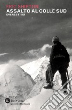 Assalto al Colle Sud: Everest 1951. E-book. Formato PDF