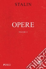 Opere: Volume 12. aprile 1929-giugno 1930. E-book. Formato PDF