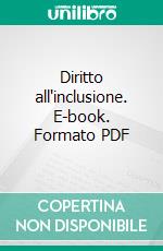 Diritto all'inclusione. E-book. Formato PDF ebook