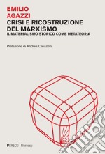 Crisi e ricostruzione del marxismo: Il materialismo storico come metateoria. E-book. Formato PDF