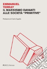 Il marxismo davanti alle società “primitive”. E-book. Formato PDF ebook