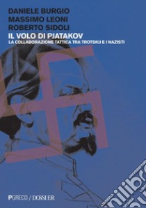 Il volo di Pjatakov: La collaborazione tattica tra Trotskij e i nazisti. E-book. Formato PDF ebook di A.A.V.V.