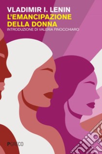 L'emancipazione della donna. E-book. Formato PDF ebook di Vladimir Lenin