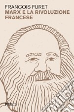 Marx e la Rivoluzione francese. E-book. Formato PDF ebook