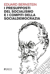 I presupposti del socialismo e i compiti della socialdemocrazia. E-book. Formato PDF ebook