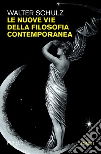Le nuove vie della filosofia contemporanea: Tomo I. E-book. Formato PDF ebook