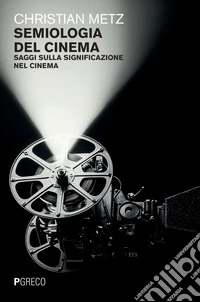 Semiologia del cinema: Saggi sulla significazione nel cinema. E-book. Formato PDF ebook