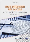 IMU e interventi per la casa. E-book. Formato EPUB ebook