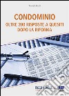 Condominio - 200 Risposte a quesiti dopo la riforma. E-book. Formato EPUB ebook