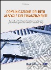 Comunicazione dei beni ai soci e dei finanziamenti. E-book. Formato EPUB ebook