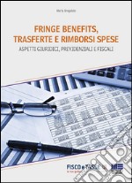 Fringe benefits, trasferte e rimborsi spese. E-book. Formato EPUB ebook