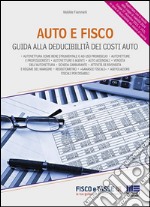 Auto e fisco. Guida alla deducibilità dei costi auto. E-book. Formato EPUB ebook