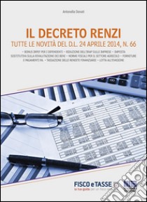 Il decreto Renzi. E-book. Formato EPUB ebook di Antonella Donati