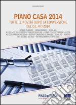 Piano casa 2014: Tutte le novità dopo la conversione del D.L. 47/2014. E-book. Formato EPUB ebook