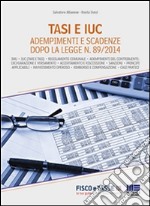 Tasi e Iuc: Adempimenti e scadenze dopo la Legge n. 89/2014. E-book. Formato Mobipocket ebook