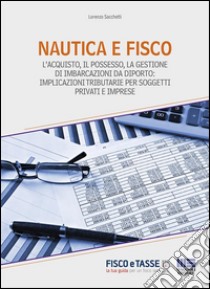 Nautica e fisco. E-book. Formato EPUB ebook di Lorenzo Sacchetti